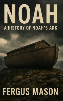 Paperback Noah: A History of Noah's Ark Book
