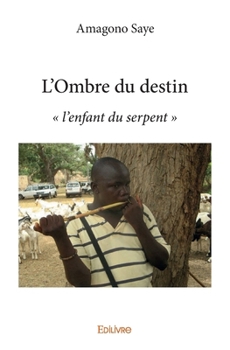 Paperback L'Ombre du destin: l'enfant du serpent [French] Book