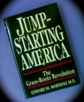 Hardcover Jump-Starting America: The Grass-Roots Revolution Book