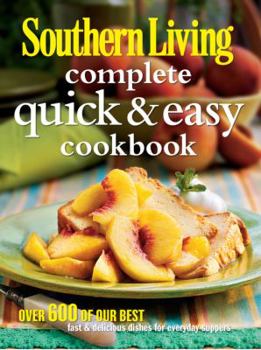Hardcover Southern Living Complete Quick & Easy Cookbook Book