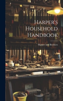 Hardcover Harper's Household Handbook Book