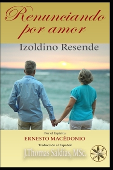 Paperback Renunciando por Amor [Spanish] Book