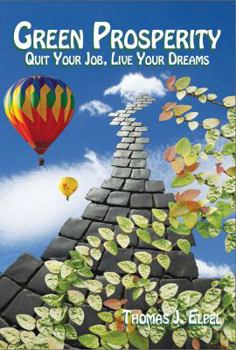 Paperback Green Prosperity: Quit Your Job, Live Your Dreams Book