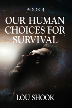 Paperback OUR HUMAN CHOICES for SURVIVAL Book