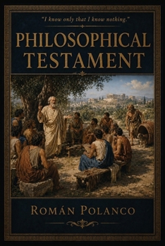 PHILOSOPHICAL TESTAMENT: Great Thinkers Ahead of Their Time