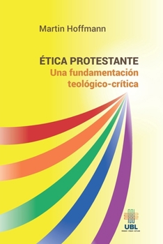 Paperback Ética protestante: Una fundamentación teológico-crítica [Spanish] Book