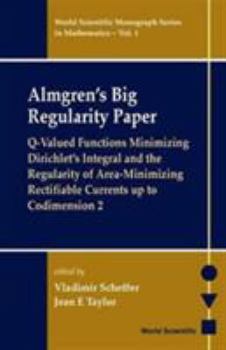 Hardcover Almgren's Big Regularity Paper, Q-Valued Functions Minimizing Dirichlet's Integral and the Regularit Book