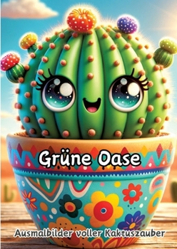 Paperback Grüne Oase: Ausmalbilder voller Kaktuszauber [German] Book