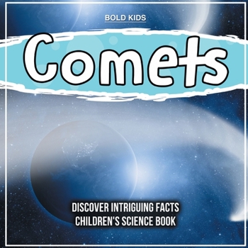 Paperback Comets Discover Intriguing Facts Children's Science Book