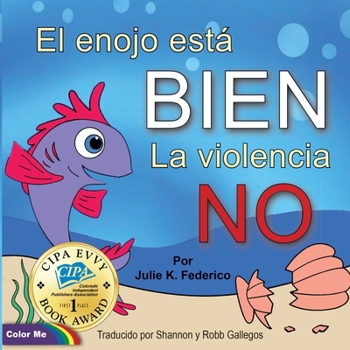 Paperback El enojo está BIEN La violencia NO [Spanish] Book