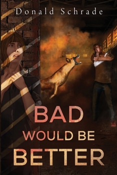 Paperback Bad Would Be Better Book