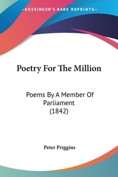 Poetry For The Million: Poems By A Member Of Parliament