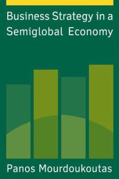 Paperback Business Strategy in a Semiglobal Economy Book
