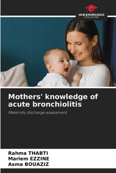 Paperback Mothers' knowledge of acute bronchiolitis Book
