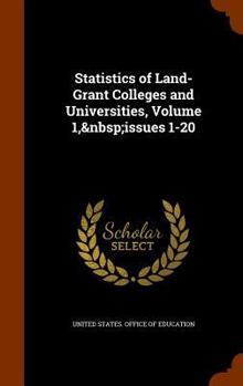 Hardcover Statistics of Land-Grant Colleges and Universities, Volume 1, Issues 1-20 Book