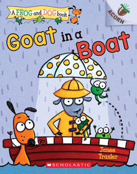 Paperback Goat in a Boat: An Acorn Book (a Frog and Dog Book #2): Volume 2 Book