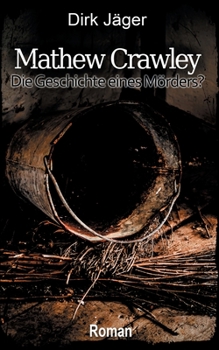 Paperback Mathew Crawley: Die Geschichte eines Mörders? [German] Book