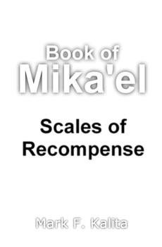 Paperback Book of Mika'el: Scales of Recompense Book