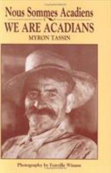 Hardcover We Are Acadians: Nous Sommes Acadiens Book