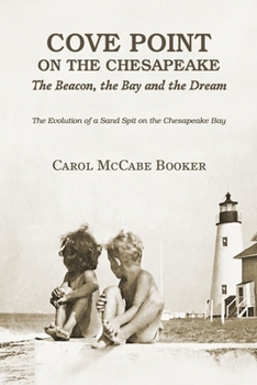 Paperback Cove Point on the Chesapeake: The Beacon, The Bay, and the Dream Book