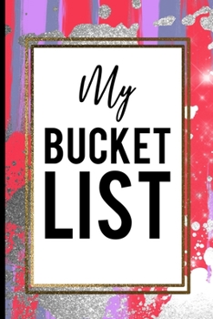 Paperback My Bucket List: Red silver blue paint stroke in a gold frame bucket list journal cute gift Book