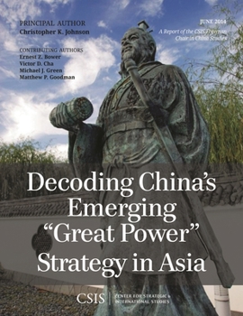 Paperback Decoding China's Emerging "Great Power" Strategy in Asia Book