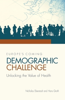 Paperback Europe's Coming Demographic Challenge: Unlocking the Value of Health Book