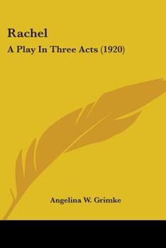 Paperback Rachel: A Play In Three Acts (1920) Book
