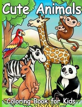 Paperback Cute Animals coloring book for kids: Preschool Coloring Book