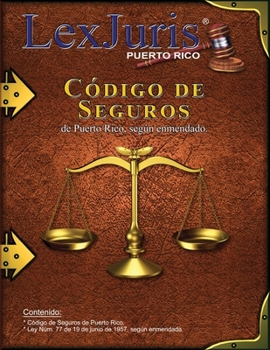 Paperback Código de Seguros de Puerto Rico.: Ley Núm. 77 de 19 de junio de 1957, según enmendada. [Spanish] Book