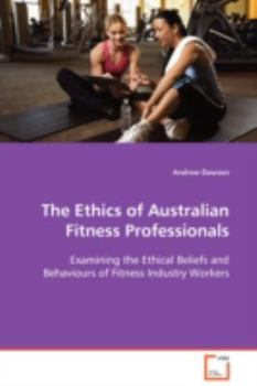 Paperback The Ethics of Australian Fitness Professionals Book