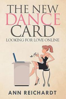 Paperback The New Dance Card: Looking For Love Online Book