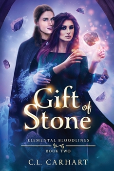 Gift of Stone - Book #2 of the Elemental Bloodlines