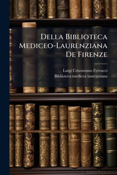 Paperback Della Biblioteca Mediceo-Laurenziana De Firenze [Italian] Book