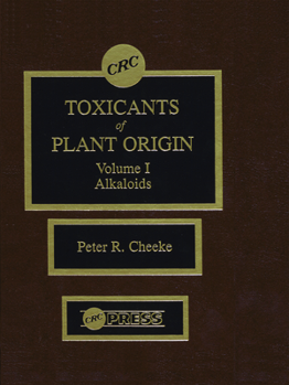 Hardcover Toxicants of Plant Origin: Alkaloids, Volume I Book