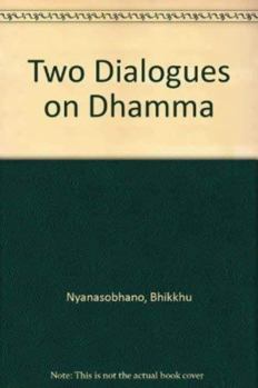 Paperback Two Dialogues on Dhamma Book