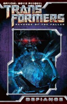 Paperback Transformers: Revenge of the Fallen Movie Prequel: Defiance Book