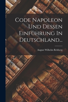 Paperback Code Napoleon Und Dessen Einführung In Deutschland... [German] Book