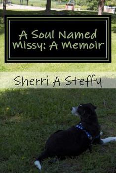 Paperback A Soul Named Missy: A Memoir Book