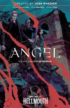 Angel, Vol. 2: City of Demons - Book  of the Angel + Spike #0-4