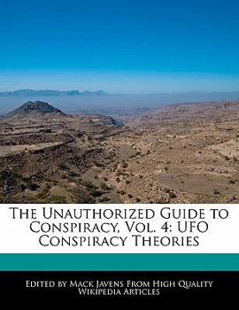 The Unauthorized Guide to Conspiracy : UFO Conspiracy Theories