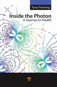 Hardcover Inside the Photon: A Journey to Health Book