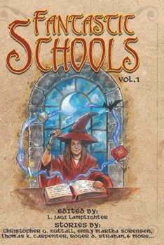 Paperback Fantastic Schools: Volume One Book