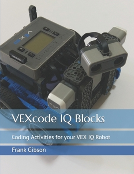 Paperback VEXcode IQ Blocks: Coding Activities for your VEX IQ Robot Book