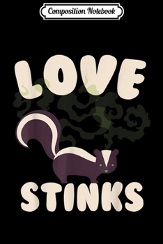 Composition Notebook: Love Stinks  Journal/Notebook Blank Lined Ruled 6x9 100 Pages