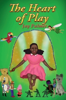 Paperback The Heart of Play Book