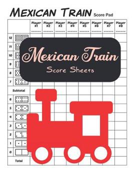 Paperback Mexican Train Score Sheets: 100 Mexican train score pads Book