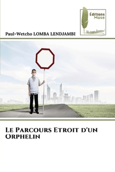 Paperback Le Parcours Etroit d'un Orphelin [French] Book