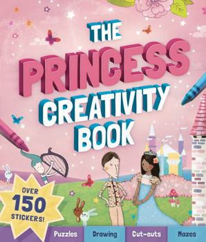 The Princess Creativity Book: Includes Stickers, Fold-Out Scene, Stencils, and Pretty Paper