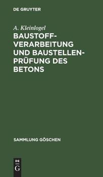 Hardcover Baustoffverarbeitung und Baustellenpr?fung des Betons [German] Book